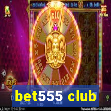 bet555 club